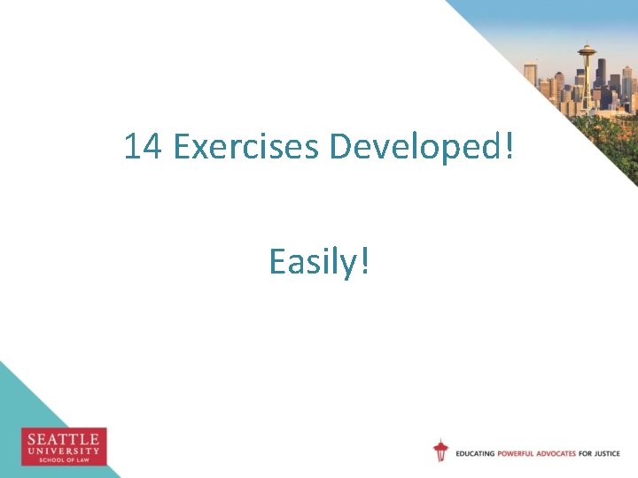 14 Exercises Developed! Easily! 