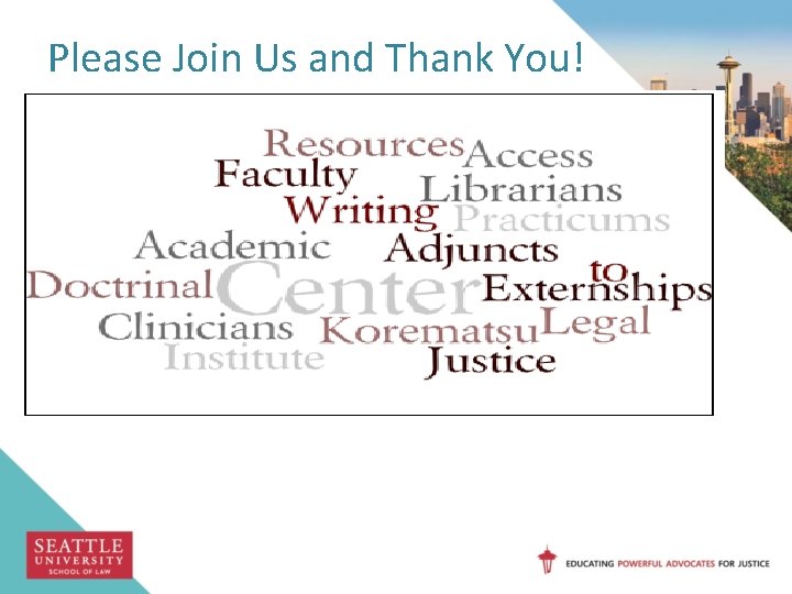 Please Join Us and Thank You! 