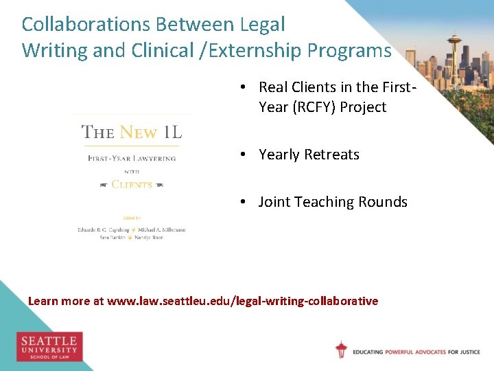 Collaborations Between Legal Writing and Clinical /Externship Programs • Real Clients in the First.