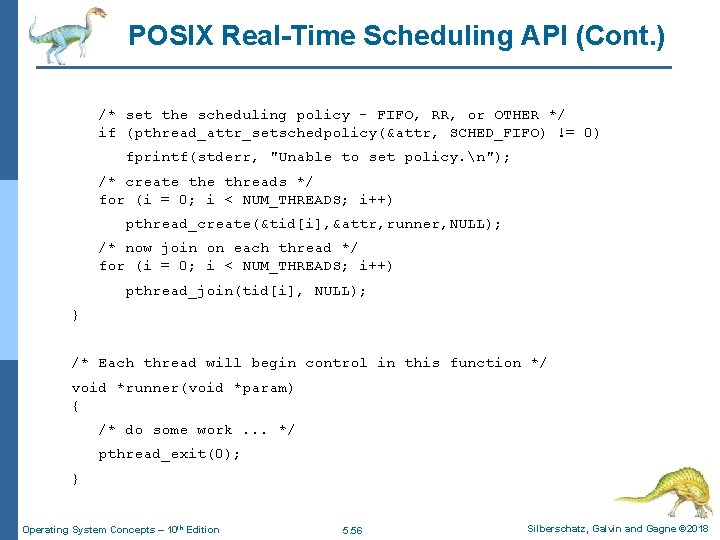 POSIX Real-Time Scheduling API (Cont. ) /* set the scheduling policy - FIFO, RR,