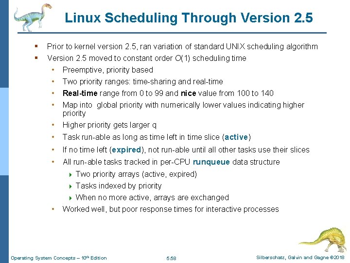 Linux Scheduling Through Version 2. 5 § § Prior to kernel version 2. 5,