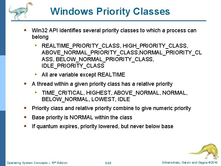 Windows Priority Classes § Win 32 API identifies several priority classes to which a
