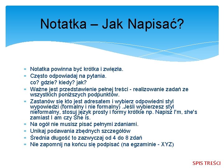 Notatka – Jak Napisać? Notatka powinna być krótka i zwięzła. Często odpowiadaj na pytania.