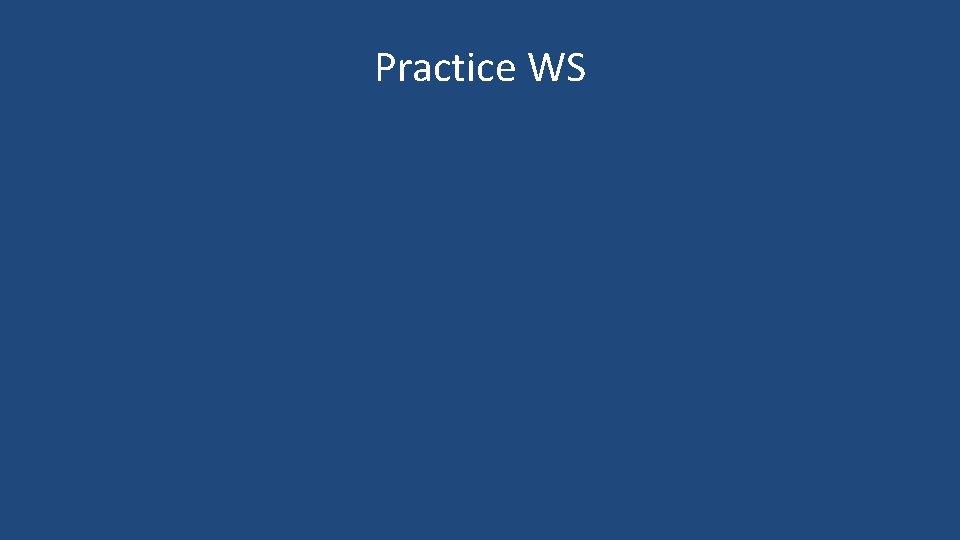 Practice WS 