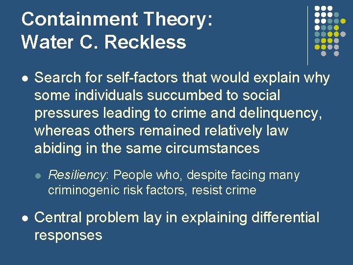 Containment Theory: Water C. Reckless l Search for self-factors that would explain why some