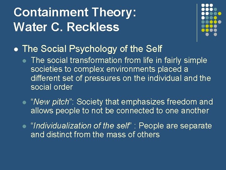 Containment Theory: Water C. Reckless l The Social Psychology of the Self l The