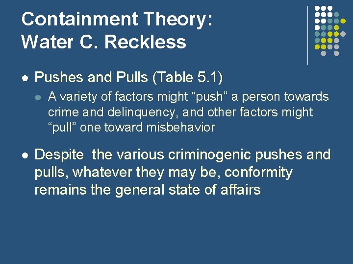 Containment Theory: Water C. Reckless l Pushes and Pulls (Table 5. 1) l l