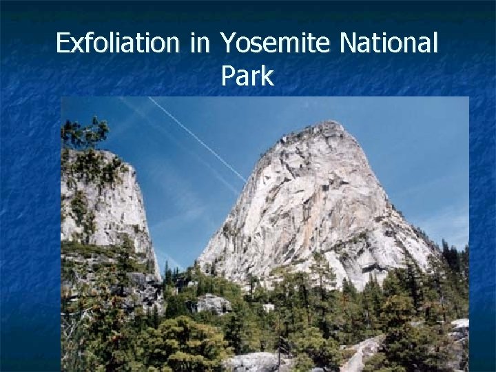 Exfoliation in Yosemite National Park 