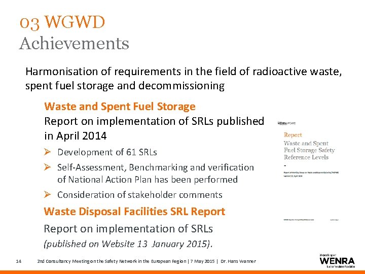 03 WGWD Achievements Harmonisation of requirements in the field of radioactive waste, spent fuel