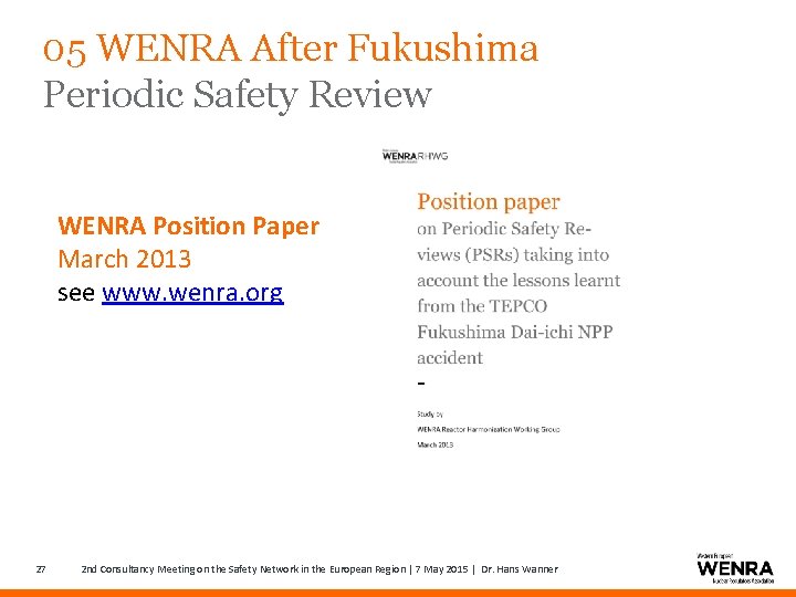 05 WENRA After Fukushima Periodic Safety Review WENRA Position Paper March 2013 see www.