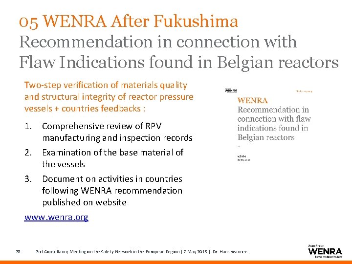 05 WENRA After Fukushima Recommendation in connection with Flaw Indications found in Belgian reactors