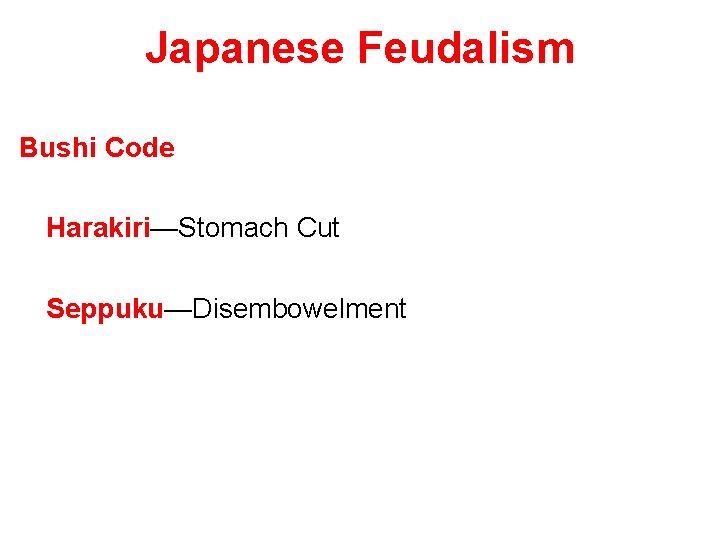 Japanese Feudalism Bushi Code Harakiri—Stomach Cut Seppuku—Disembowelment 