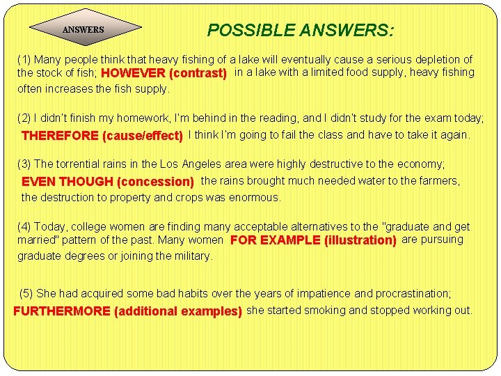 ANSWERS POSSIBLE ANSWERS: (1) Many people think that heavy fishing of a lake will