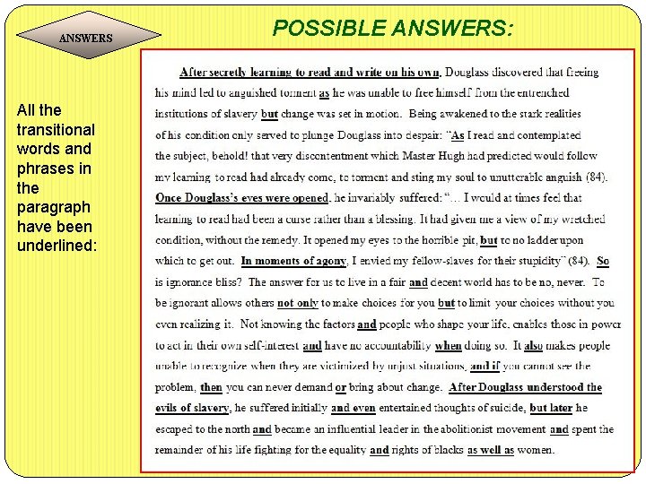 ANSWERS All the transitional words and phrases in the paragraph have been underlined: POSSIBLE