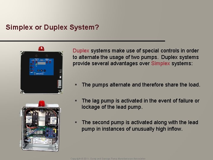 Simplex or Duplex System? Duplex systems make use of special controls in order to