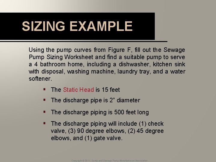 SIZING EXAMPLE Using the pump curves from Figure F, fill out the Sewage Pump