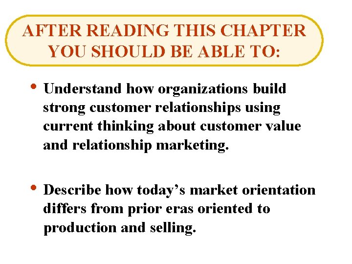 AFTER READING THIS CHAPTER YOU SHOULD BE ABLE TO: • Understand how organizations build