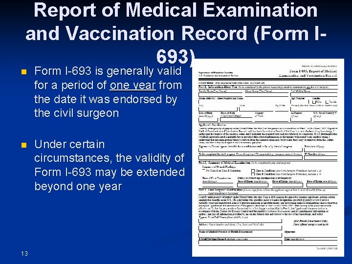 Report of Medical Examination and Vaccination Record (Form I 693) n Form I-693 is