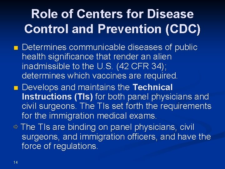 Role of Centers for Disease Control and Prevention (CDC) Determines communicable diseases of public