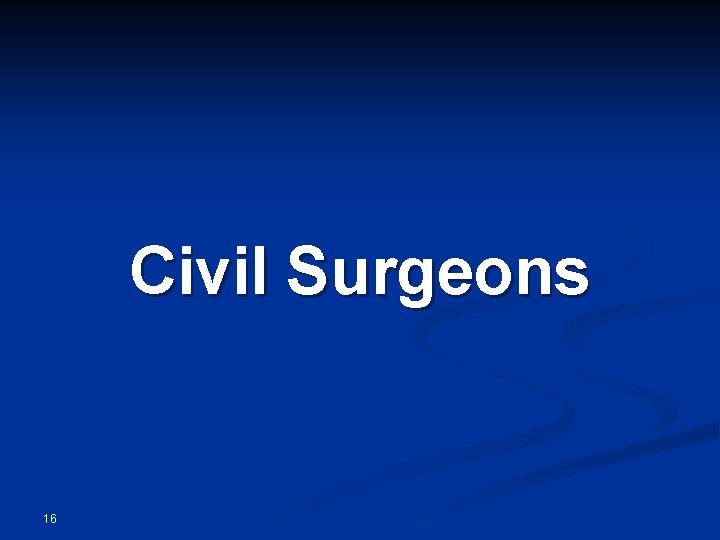 Civil Surgeons 16 