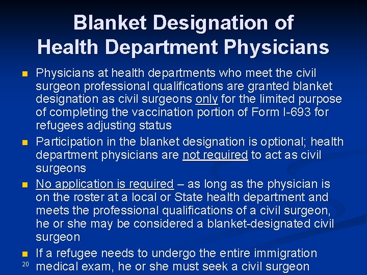 Blanket Designation of Health Department Physicians n n 20 Physicians at health departments who