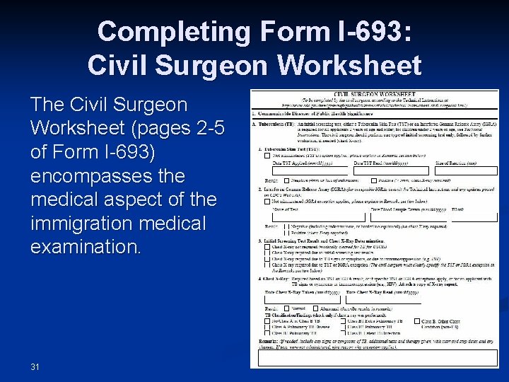 Completing Form I-693: Civil Surgeon Worksheet The Civil Surgeon Worksheet (pages 2 -5 of