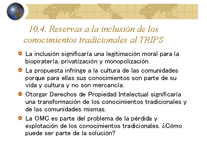 10. 4. Reservas a la inclusión de los conocimientos tradicionales al TRIPS La inclusión