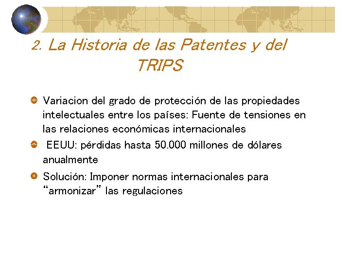 2. La Historia de las Patentes y del TRIPS Variacion del grado de protección