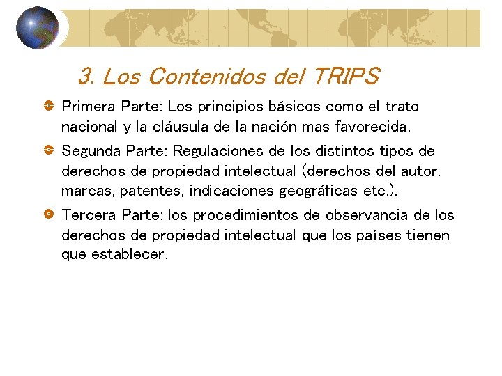 3. Los Contenidos del TRIPS Primera Parte: Los principios básicos como el trato nacional