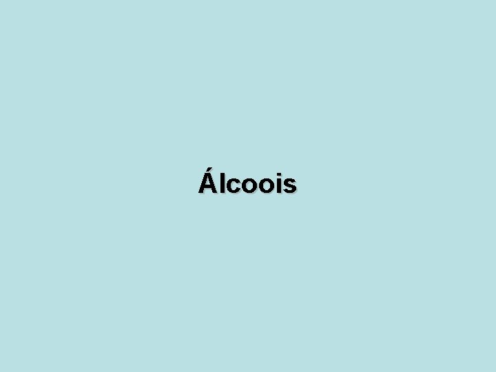 Álcoois 