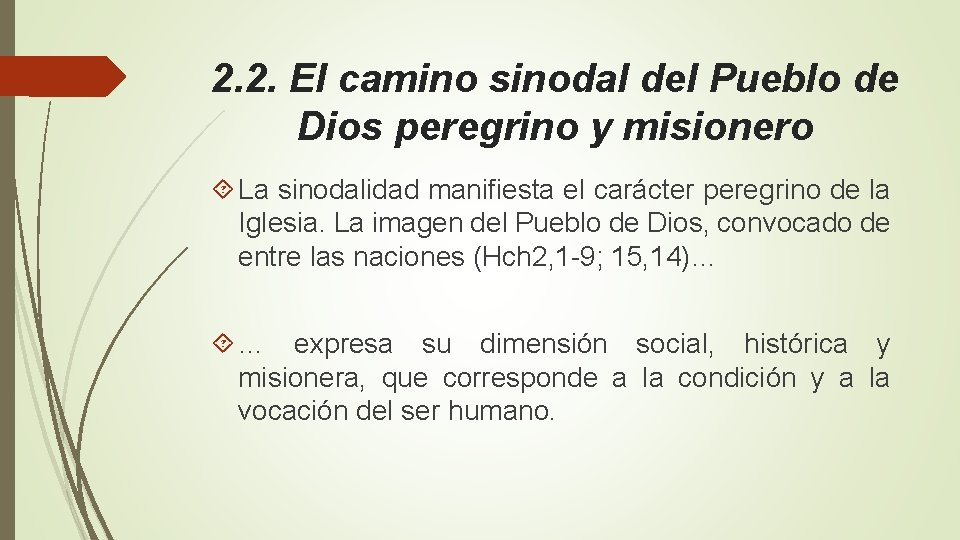 2. 2. El camino sinodal del Pueblo de Dios peregrino y misionero La sinodalidad