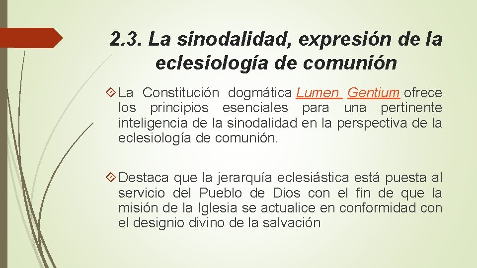 2. 3. La sinodalidad, expresión de la eclesiología de comunión La Constitución dogmática Lumen