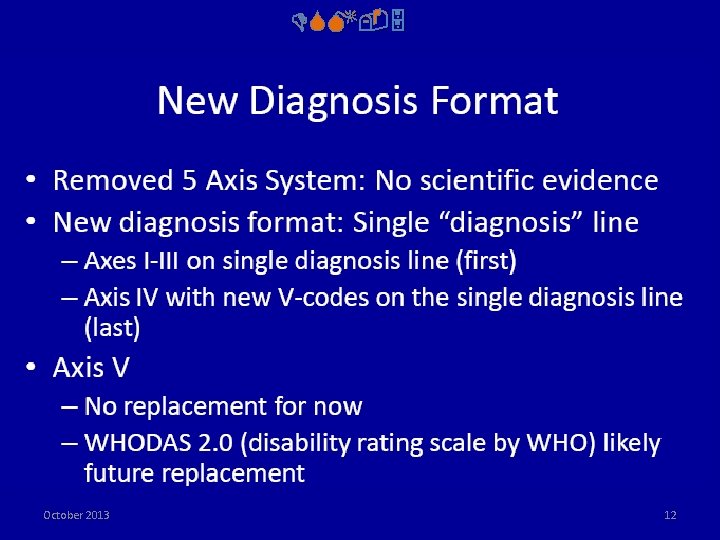 DSM-5 October 2013 12 