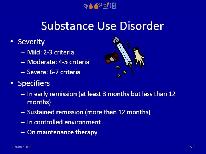 DSM-5 October 2013 59 