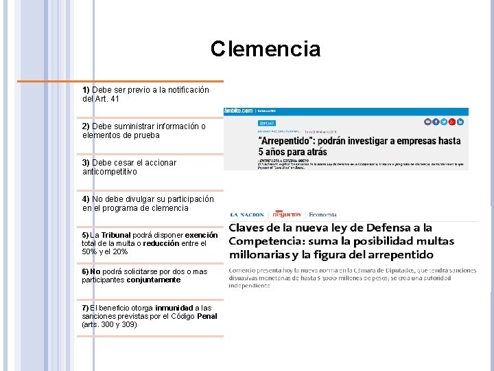 Clemencia 1) Debe ser previo a la notificación del Art. 41 2) Debe suministrar