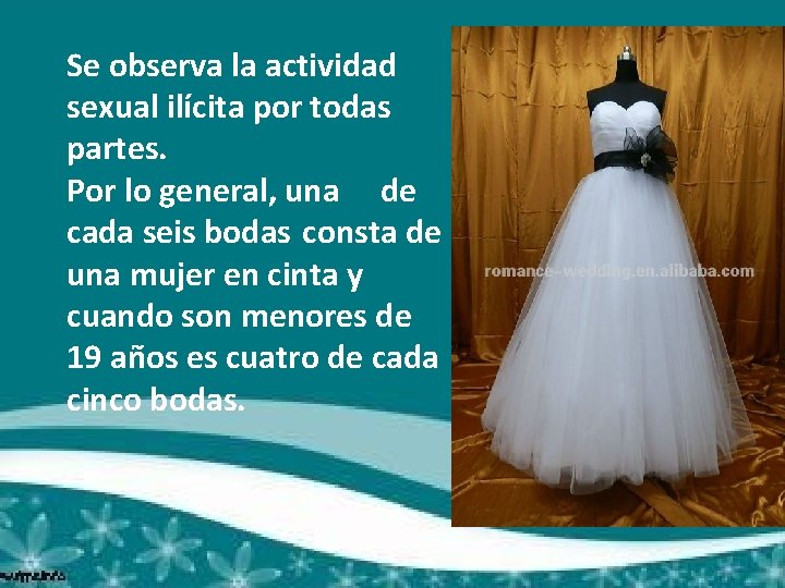 Se observa la actividad sexual ilícita por todas partes. Por lo general, una de