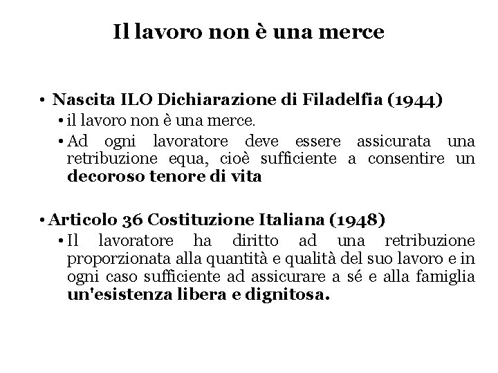 Il lavoro non è una merce • Nascita ILO Dichiarazione di Filadelfia (1944) •