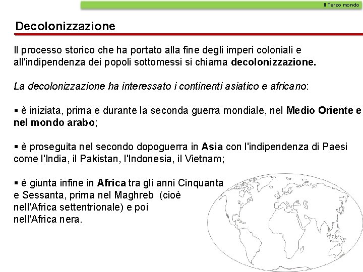 Il Terzo mondo Decolonizzazione Il processo storico che ha portato alla fine degli imperi