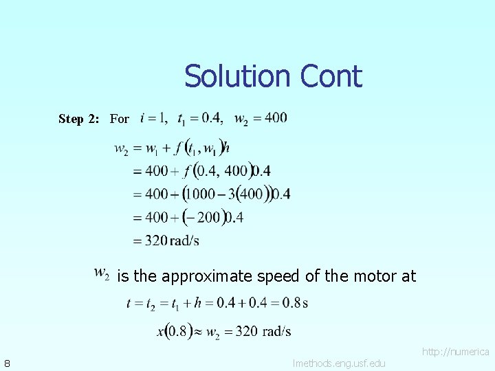 Solution Cont Step 2: For is the approximate speed of the motor at 8