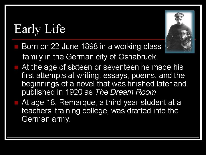 Early Life n n n Born on 22 June 1898 in a working-class family Early Life n n n Born on 22 June 1898 in a working-class family