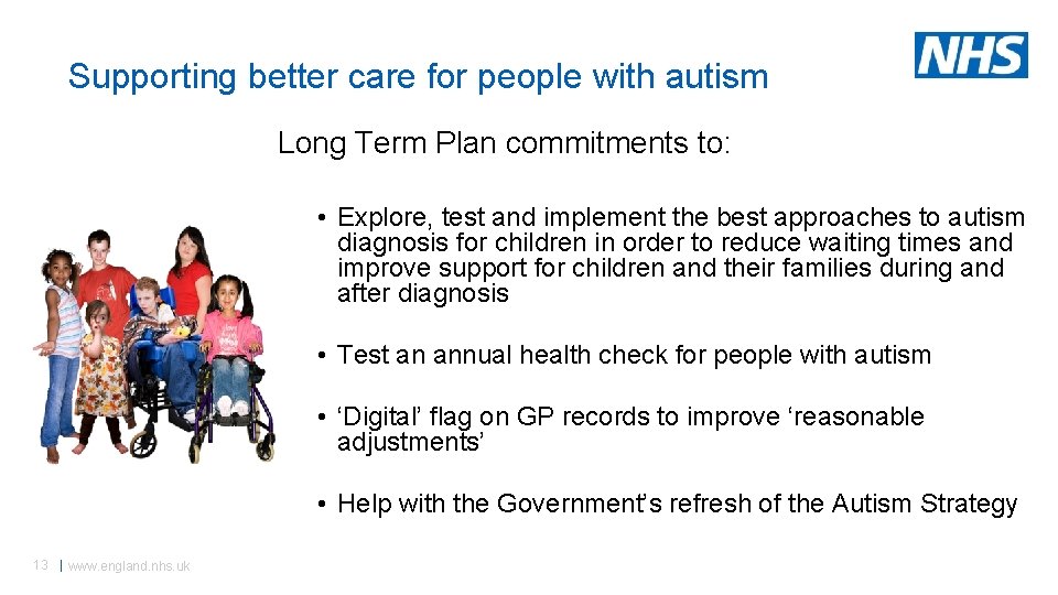Supporting better care for people with autism Long Term Plan commitments to: • Explore, Supporting better care for people with autism Long Term Plan commitments to: • Explore,