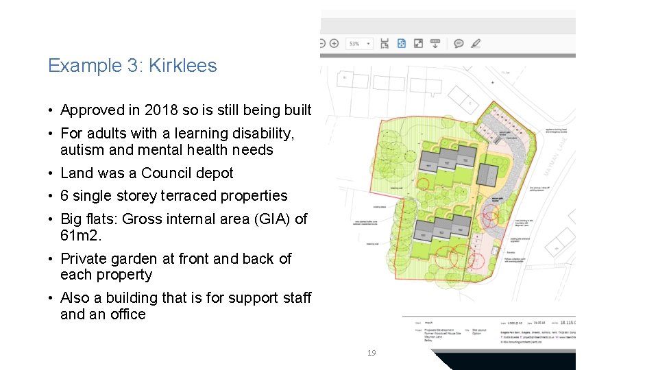 Example 3: Kirklees • Approved in 2018 so is still being built • For Example 3: Kirklees • Approved in 2018 so is still being built • For