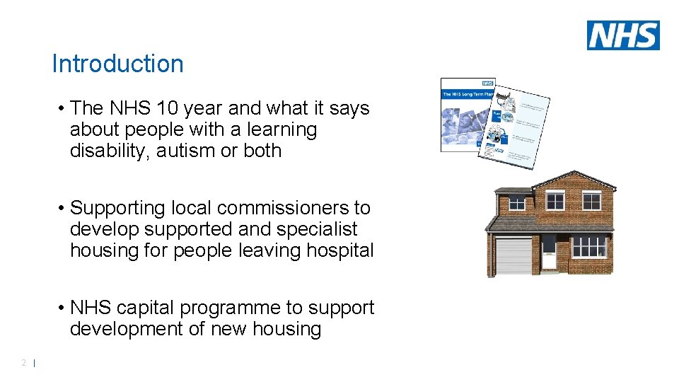 Introduction • The NHS 10 year and what it says about people with a Introduction • The NHS 10 year and what it says about people with a