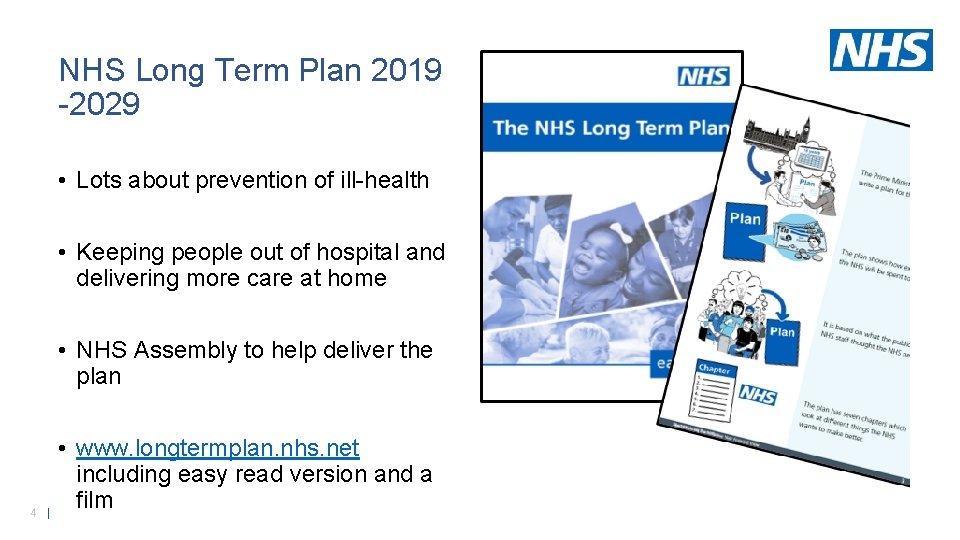 NHS Long Term Plan 2019 -2029 • Lots about prevention of ill-health • Keeping NHS Long Term Plan 2019 -2029 • Lots about prevention of ill-health • Keeping