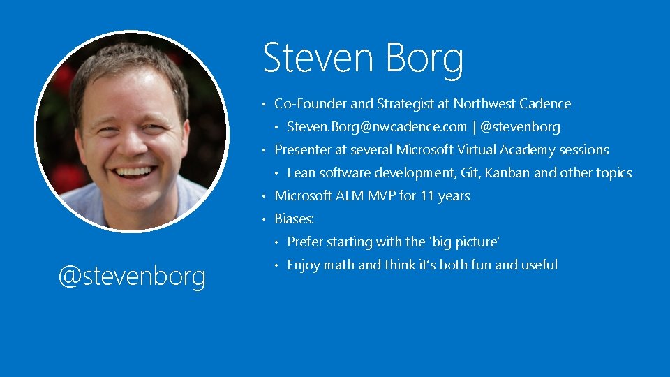 Steven Borg • Co-Founder and Strategist at Northwest Cadence • Steven. Borg@nwcadence. com |