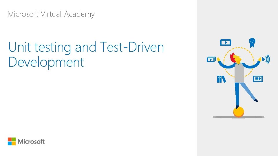 Microsoft Virtual Academy Unit testing and Test-Driven Development 