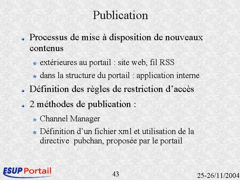 Publication Processus de mise à disposition de nouveaux contenus extérieures au portail : site