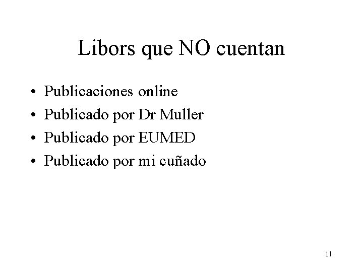 Libors que NO cuentan • • Publicaciones online Publicado por Dr Muller Publicado por