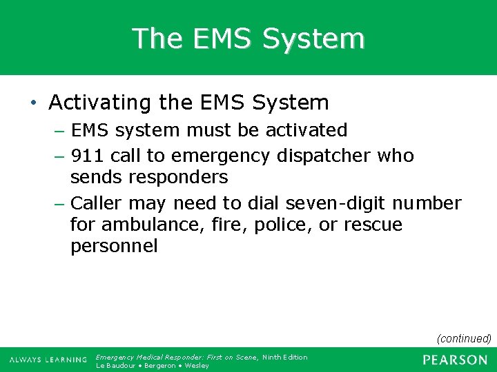 The EMS System • Activating the EMS System – EMS system must be activated