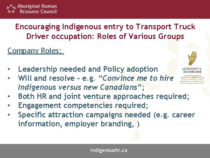 Encouraging Indigenous entry to Transport Truck Driver occupation: Roles of Various Groups Company Roles: